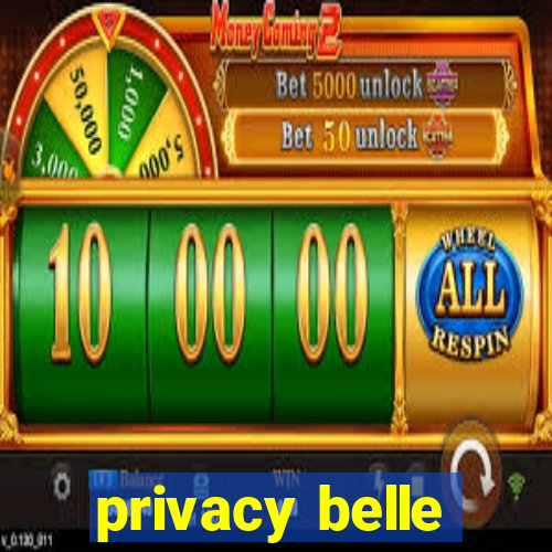 privacy belle